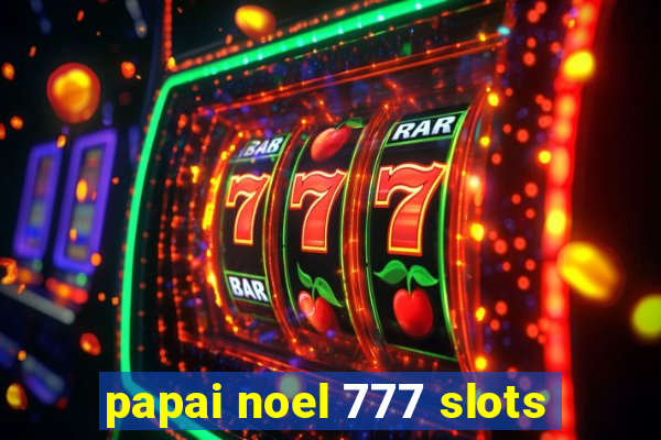 papai noel 777 slots